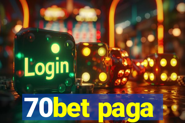 70bet paga